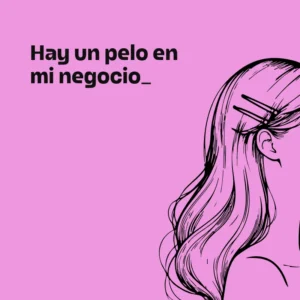 Hay un pelo en mi negocio
